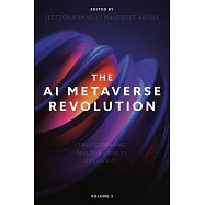 The AI Metaverse Revolution: Transforming Multi-Business Scenarios (Volume 2)