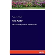 Jane Austen: Her Contemporaries and Herself