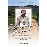 One Day We Are Going Home: Radical Antiapartheid Internationalism and Exile