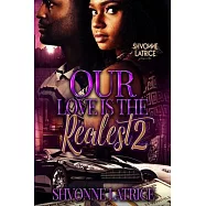 Our Love Is the Realest 2