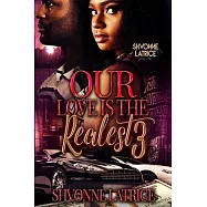 Our Love Is the Realest 3