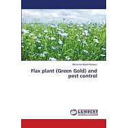 Flax plant (Green Gold) and pest control