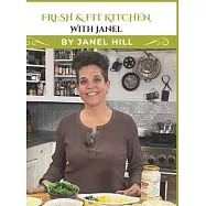 Fresh & Fit Kitchen with Janel