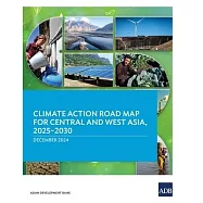 Climate Action Road Map for Central and West Asia, 2025-2030