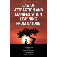 Law of Attraction and Manifestation Learning from Nature