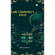 Lady Chatterley&rsquo;s Lover