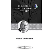 The 12 Best Sherlock Holmes Stories, According to Arthur Conan Doyle (Deluxe Hardcover Book)