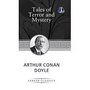 Tales of Terror and Mystery: Arthur Conan Doyle&rsquo;s Intriguing Stories (Deluxe Hardcover Book)