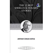 The 12 Best Sherlock Holmes Stories, According to Arthur Conan Doyle