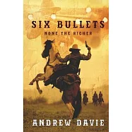 Six Bullets: None The Richer