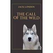 The Call of the Wild: 1903 Classic Edition with Original Illustrations