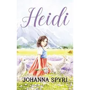 Heidi: 1922 Classic Edition with Original Illustrations