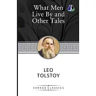 What Men Live By & Other Tales