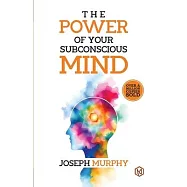 The Power of Your Subconcious Mind Develop a Positive Mindset Build Resilience and Confidence Improve Relationships