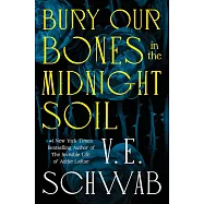 Bury Our Bones in the Midnight Soil