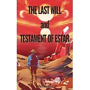 The Last Will and Testament of Estar