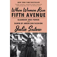 When Women Ran Fifth Avenue: Glamour and Power at the Dawn of American Fashion
