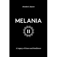 Melania II: A Legacy of Grace and Resilience