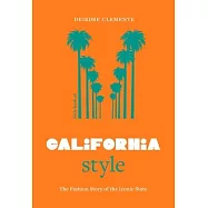 Little Book of California Style: The Fashion Story of the Iconic State