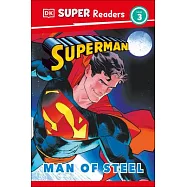 DK Super Readers Level 3 Superman Man of Steel