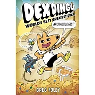 Dex Dingo: World’s Best Greatest Ever Archaeologist