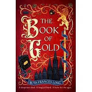 The Book of Gold: The Sweeping First Book in the Feral Gods Trilogy