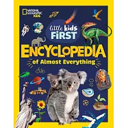 National Geographic Little Kids First Encyclopedia of Almost Everything
