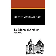 Le Morte D’Arthur (Vol. 2)