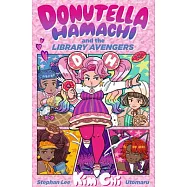 Donutella Hamachi and the Library Avengers