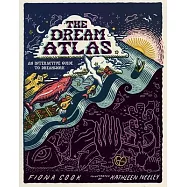 The Dream Atlas: An Interactive Guide to Dreamwork