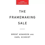 The Framemaking Sale: Sell More by Boosting Customer Confidence