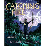 Catching Fire: Illustrated Edition (the Hunger Games #2)