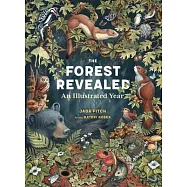 The Forest Revealed: An Illustrated Year in the Great North Woods