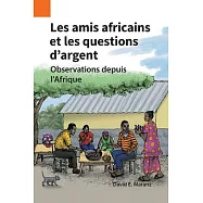 Les amis africains et les questions d&rsquo;argent: Observations depuis l&rsquo;Afrique