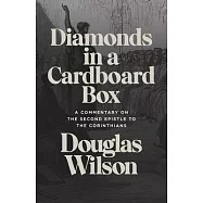 Diamonds in a Cardboard Box: A Commentary on the Second Epistle to the Corinthians