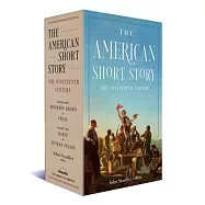 The American Short Story: The Nineteenth Century: A Library of America Boxed Set