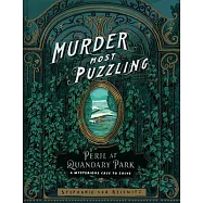 The Perilous Puzzles of Quandary Park: A Murder Most Puzzling Interactive Mystery