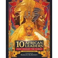 10 African Leaders that Changed the World: Coloring & Activity Book
