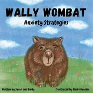Wally Wombat: Anxiety Strategies