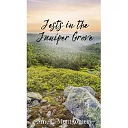 Jests in the Juniper Grove