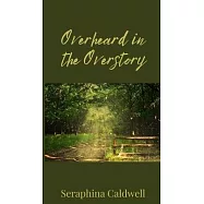 Overheard in the Overstory