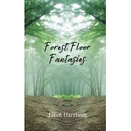 Forest Floor Fantasies