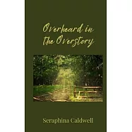 Overheard in the Overstory