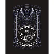 The Witch’s Altar Book: The Definitive Guide to Modern Witchcraft