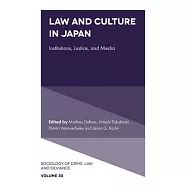 Law and Culture in Japan: Institutions, Justice, and Media