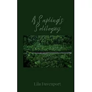 A Sapling&rsquo;s Soliloquy