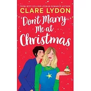 Don&rsquo;t Marry Me At Christmas