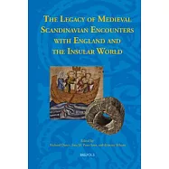 The Legacy of Medieval Scandinavian Encounters with England and the Insular World