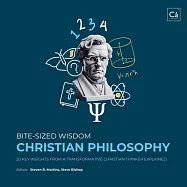 Bite-Sized Wisdom: Christian Philosophy: 20 Key Insights from a Transformative Christian Thinker Explained