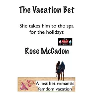 The Vacation Bet - She takes him to the spa for the holidays: A lost bet romantic femdom vacation